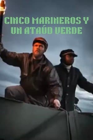 Cinco marineros y un ataúd verde streaming