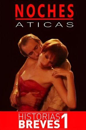 Historias Breves I: Noches Áticas streaming