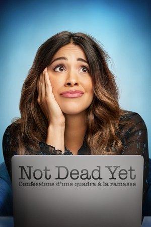Not Dead Yet : Confessions d’une quadra à la ramasse streaming