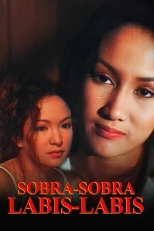 Sobra Sobra, Labis Labis streaming