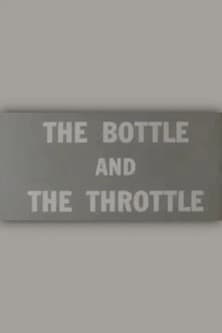 The Bottle and the Throttle streaming