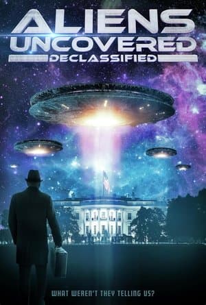 Aliens Uncovered: Declassified streaming
