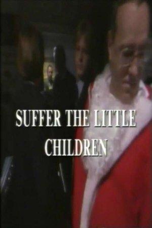 Suffer The Little Children streaming