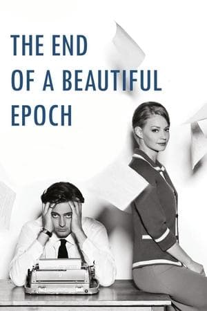 The End of a Beautiful Epoch streaming