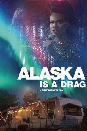 Alaska Is a Drag streaming