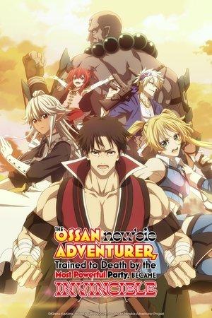 The Ossan Newbie Adventurer, Trained to Death by the Most Powerful Party, Became Invincible streaming