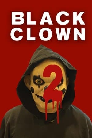 Black Clown 2 streaming
