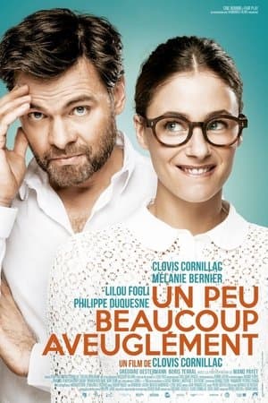 Un peu, beaucoup, aveuglément streaming