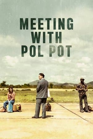 Meeting with Pol Pot streaming