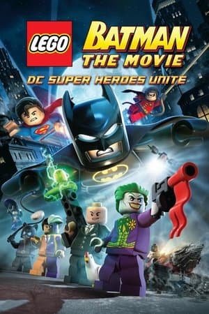 LEGO Batman: The Movie - DC Super Heroes Unite streaming