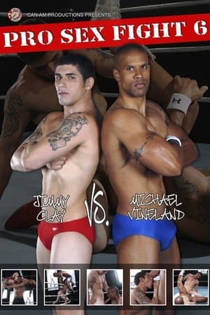 Pro Sex Fight 6: Clay vs Vineland streaming