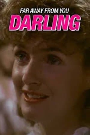Far Away From You, Darling streaming