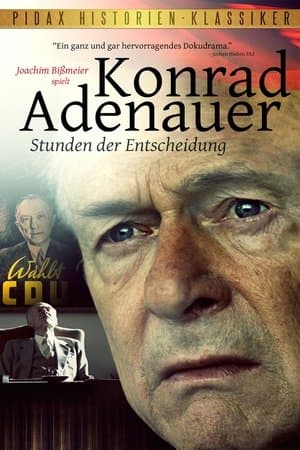 Konrad Adenauer - Stunden der Entscheidung streaming