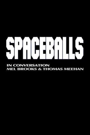 Spaceballs: In Conversation - Mel Brooks and Thomas Meehan streaming