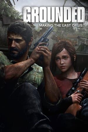 Grounded: Making The Last of Us streaming