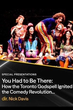 You Had to Be There: How the Toronto Godspell Ignited the Comedy Revolution... streaming