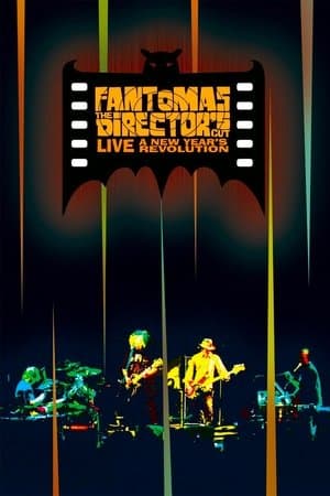Fantomas: The Director's Cut Live - A New Year's Revolution streaming
