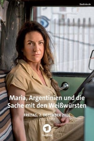Maria, Argentinien und die Sache mit den Weißwürsten streaming