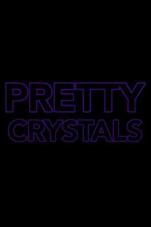 Pretty Crystals streaming