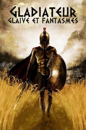 Gladiateur, glaive et fantasmes streaming