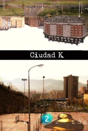 Ciudad K streaming