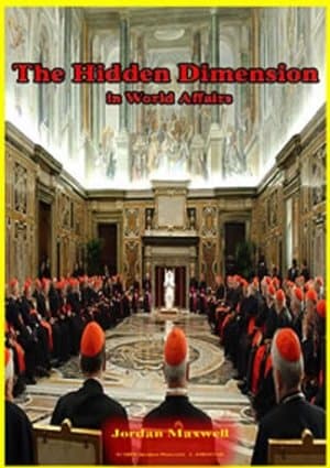 The Hidden Dimension in World Affairs streaming