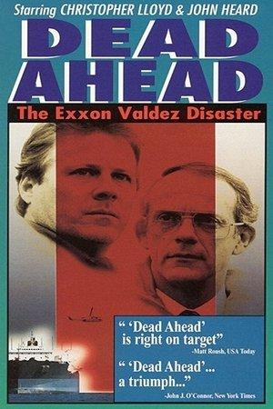 Dead Ahead: The Exxon Valdez Disaster streaming