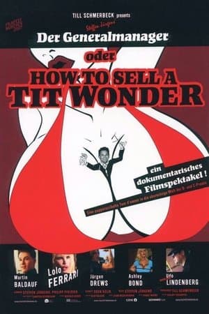 Der Generalmanager oder How to Sell a Tit Wonder streaming