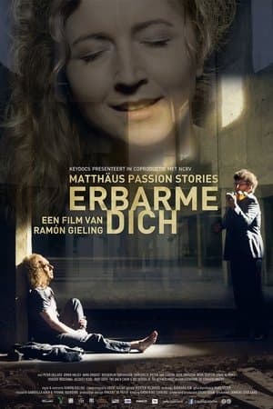 Erbarme dich - Matthäus Passion Stories streaming