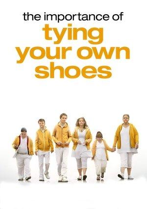 The Importance of Tying Your Own Shoes streaming