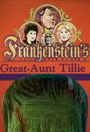 Frankenstein's Great Aunt Tillie streaming