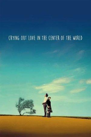 Crying Out Love, in the Center of the World streaming