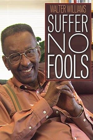 Walter Williams: Suffer No Fools streaming