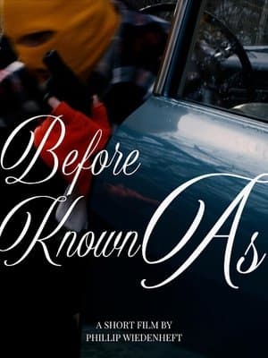 Before Known As streaming