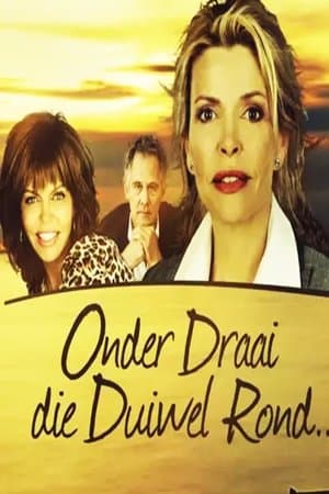 Onder Draai Die Duiwel Rond streaming