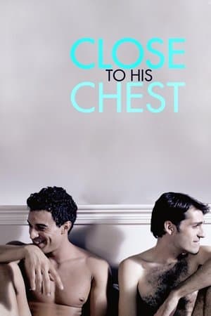 Close to His Chest streaming