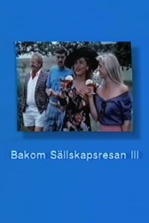 Bakom Sällskapsresan III streaming
