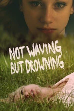 Not Waving but Drowning streaming