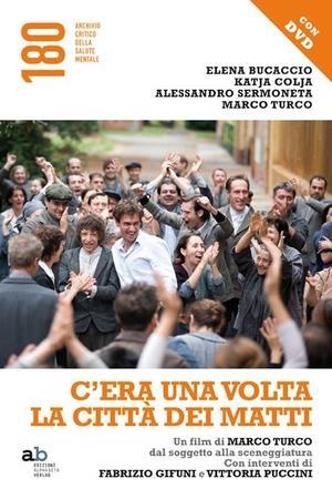 C'era una volta la città dei matti... streaming