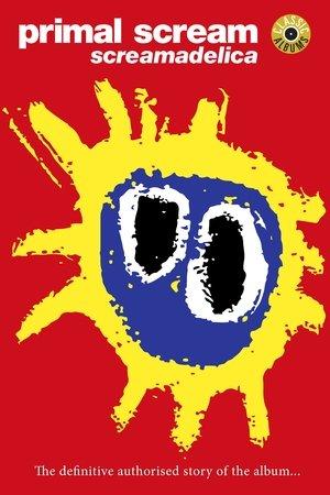 Classic Albums: Primal Scream - Screamadelica streaming