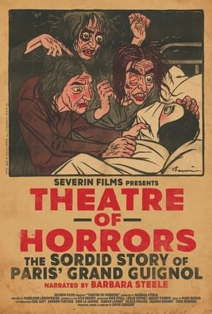 Theatre of Horrors: The Sordid Story of Paris' Grand Guignol streaming