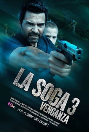 La Soga 3: Venganza streaming