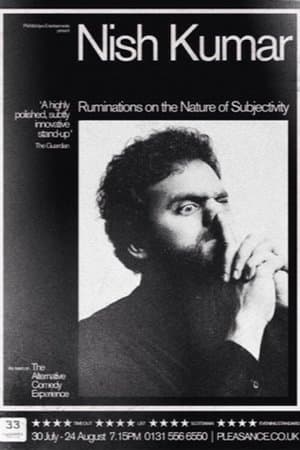 Nish Kumar - Ruminations on the Nature of Subjectivity streaming