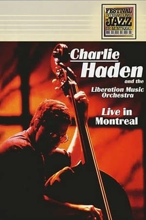 Charlie Haden And The Liberation Music Orchestra - Live In Montreal streaming