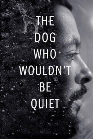 The Dog Who Wouldn't Be Quiet streaming