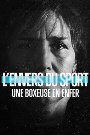 L'Envers du sport : Une boxeuse en enfer streaming