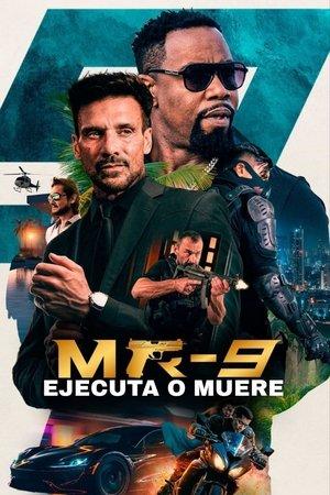 MR-9: Ejecuta o muere streaming