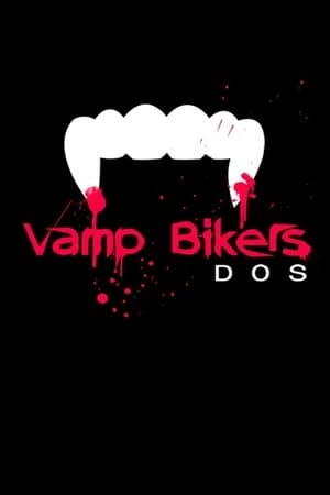 Vamp Bikers Dos streaming