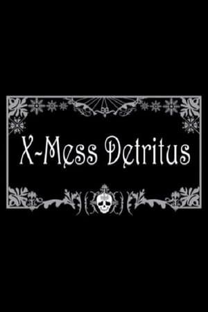 X-Mess Detritus streaming