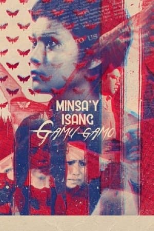 Minsa'y Isang Gamu-gamo streaming